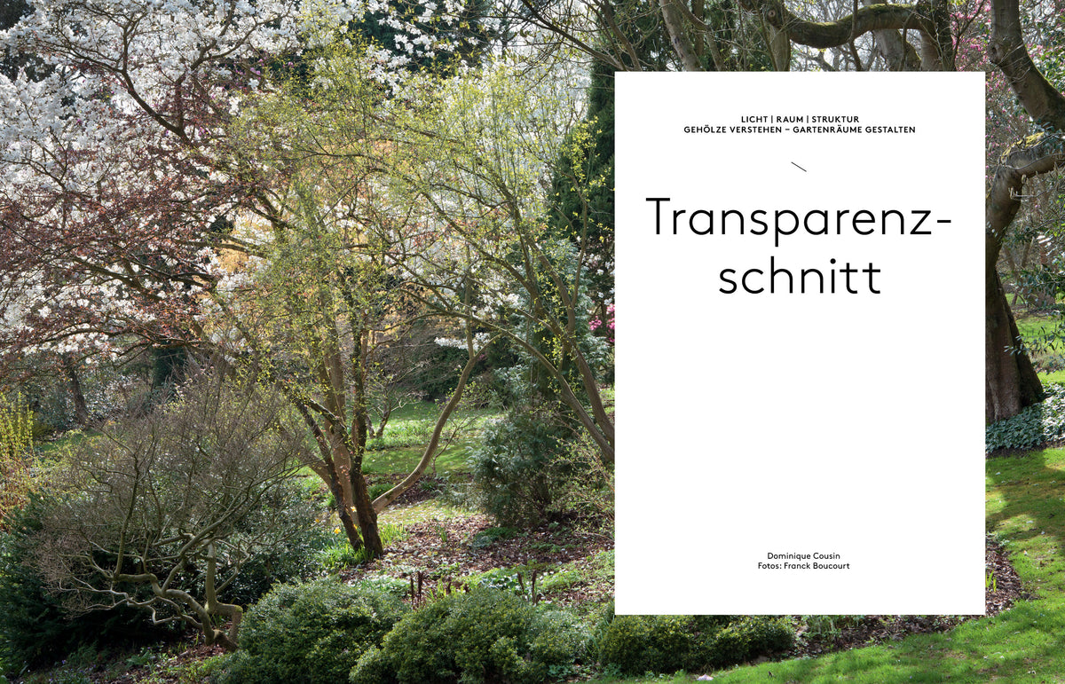 Transparenzschnitt – Die revolutionäre Methode für naturschöne Gehölze