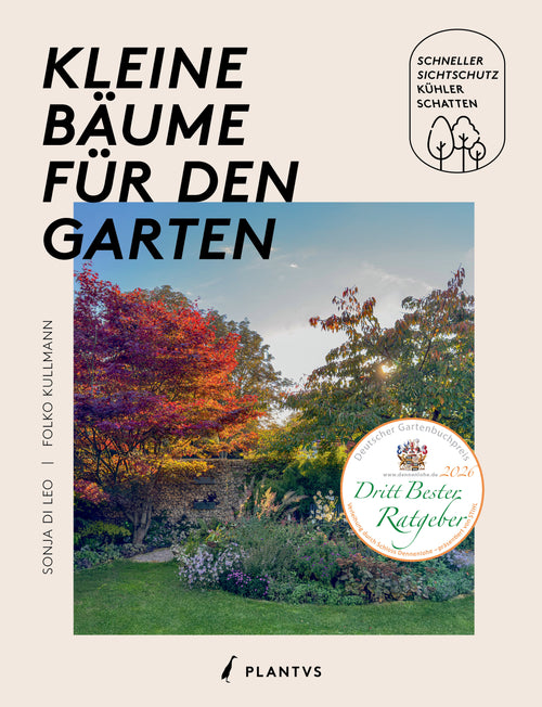 Buchcover „Kleine Bäume für den Garten“ von Sonja Di Leo und Folko Kullmann – Schneller Sichtschutz, kühler Schatten, ausgezeichnet mit dem 3. Platz Bester Ratgeber beim Deutschen Gartenbuchpreis 2026